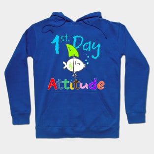 First Day Attitude Hoodie